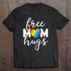 Free Mom Hugs Lgbt Proud Mother Mama Pride Unisex T-Shirt, Mother’s Day Shirts, T Shirt For Mom Free Mom Hugs Lgbt Proud Mother Mama Pride Unisex T-Shirt, Mother’s Day Shirts, T Shirt For Mom