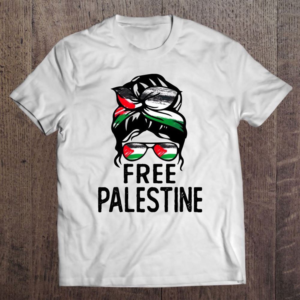 Free Palestine Free Gaza Messy Bun Mother’s Day Gift T-Shirt, Mother’s Day Shirts, T Shirt For Mom
