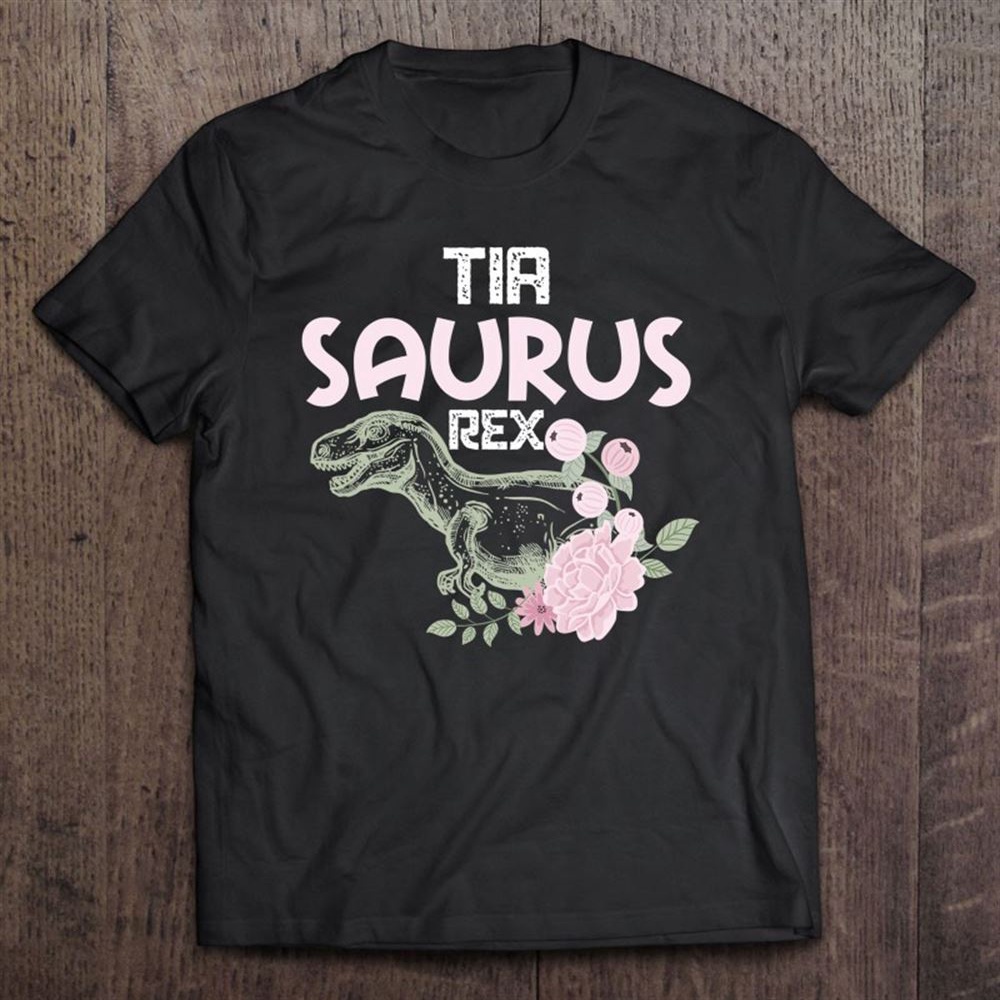 Funny Spanish Mother’s Day, Auntie Gift Tee Tia Saurus Rex T-Shirt, Mother’s Day Shirts, T Shirt For Mom