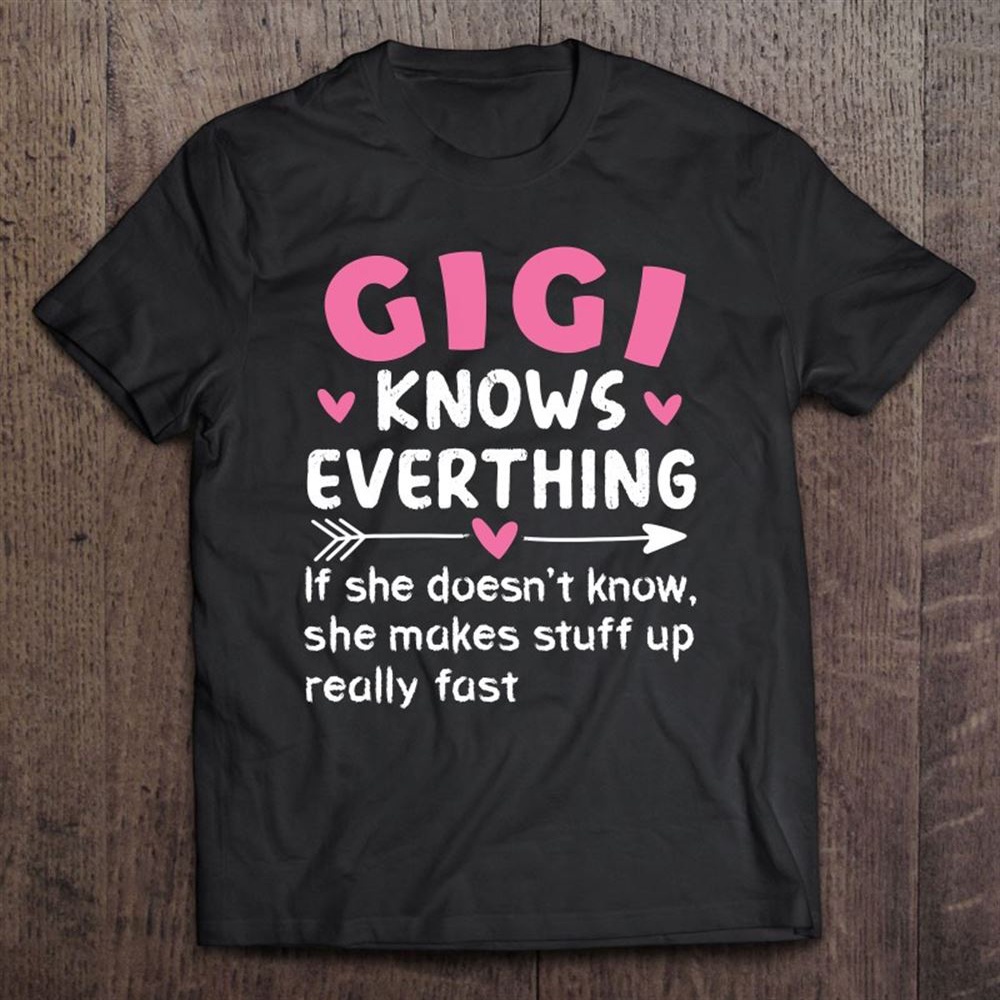Gigi Knows Everything Vintage Mother’s Day Grandma T-Shirt, Mother’s Day Shirts, T Shirt For Mom