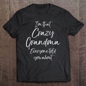 Grandmother’s I’m That Crazy Grandma Everyone Told&hellip;