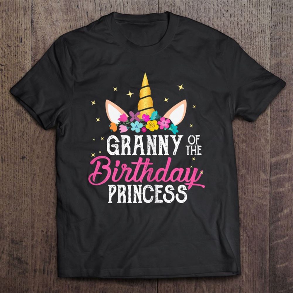Granny Of The Birthday Princess Mother Girl Unicorn Bday T-Shirt, Mother’s Day Shirts, T Shirt For Mom
