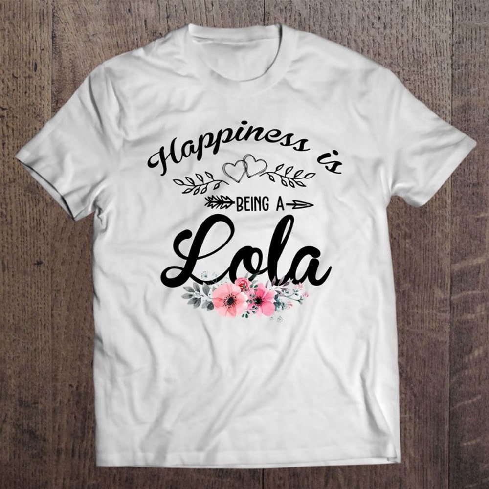 Happiness Is Being A Lola Est Nonna Mother’s Day T-Shirt, Mother’s Day Shirts, T Shirt For Mom