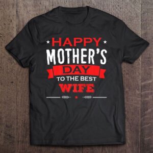 Happy Mother’s Day To The Best Wife&hellip;