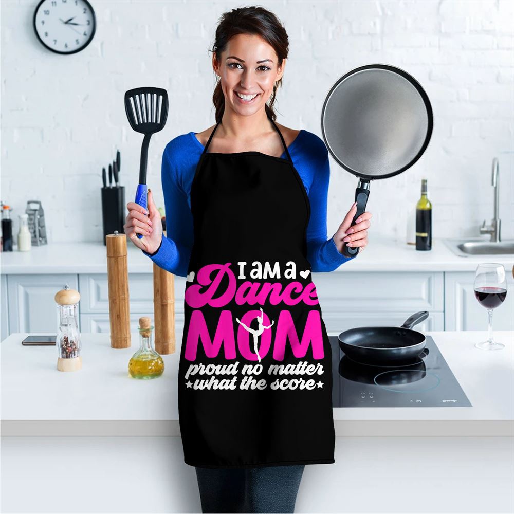 I Am A Dance Mom Of A Dancer Mom Dancing Mama Dance Mother Apron, Aprons For Mother’s Day, Mother’s Day Gifts