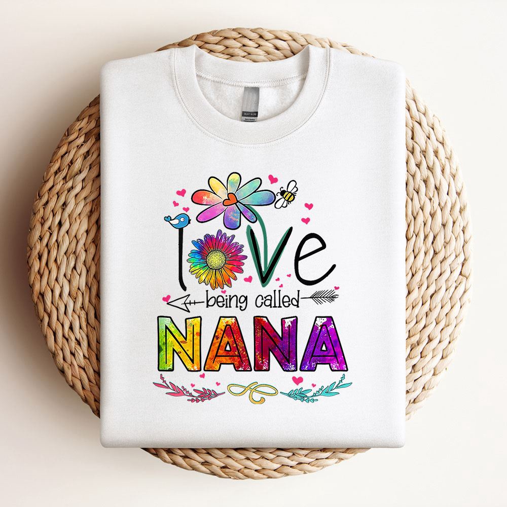 I Love Being Called Nana Daisy Flower Cute Mothers Day Sweatshirt, Mother Sweatshirt, Sweatshirt For Mom, Mum Sweatshirt
