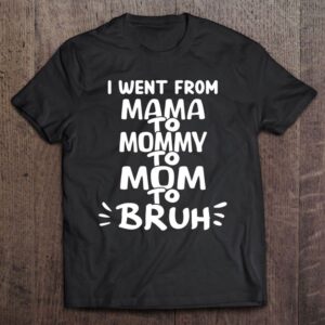 I Went From Mama To Mommy To&hellip;
