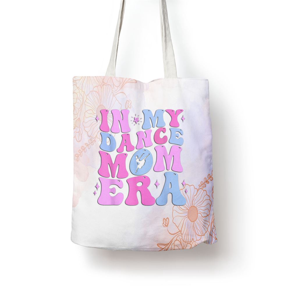 In My Dance Mom Era Groovy Dancer Mama Women Mother Day Tote Bag, Mom Tote Bag, Tote Bags For Moms, Mother’s Day Gifts