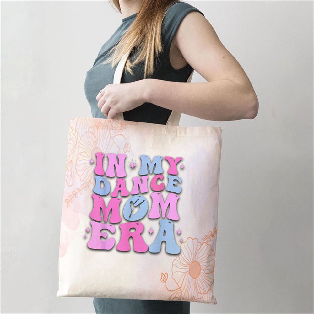 In My Dance Mom Era Groovy Dancer Mama Women Mother Day Tote Bag, Mom Tote Bag, Tote Bags For Moms, Mother’s Day Gifts