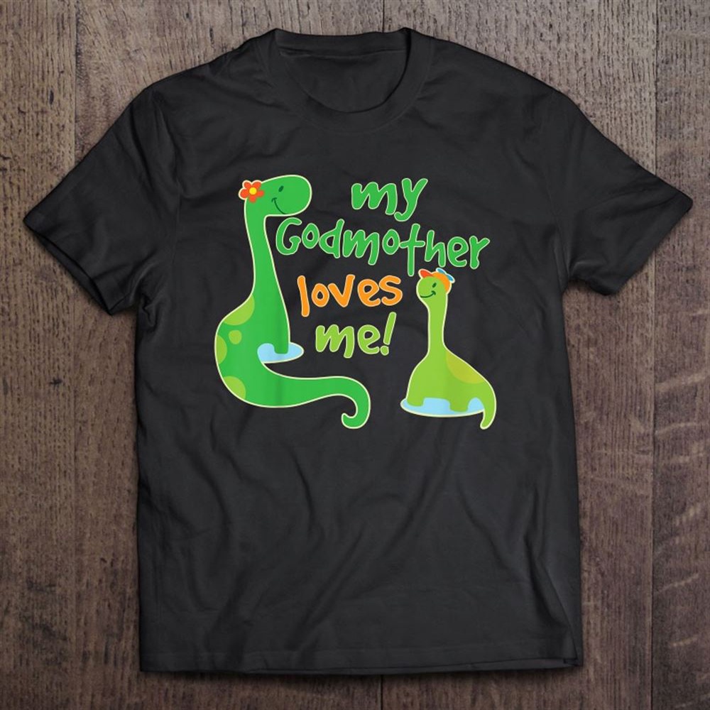 Kids My Godmother Loves Me Gift For Godson T-Shirt, Mother’s Day Shirts, Mother’s Shirts