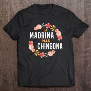 La Madrina Mas Chingona Spanish Godmother Floral&hellip;