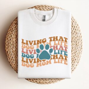 Living That Dog Mom Life Sweatshirt, Mother&hellip;
