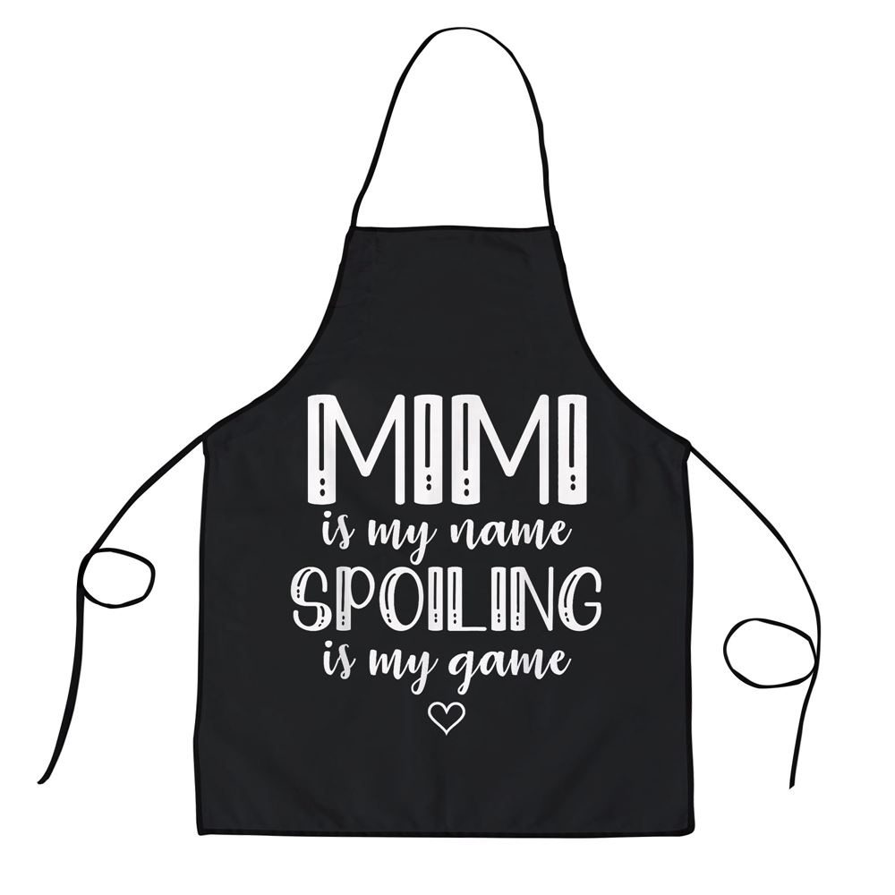 Mimi Is My Name Spoiling Is My Game Funny Mothers Day Apron, Aprons For Mother’s Day, Mother’s Day Gifts