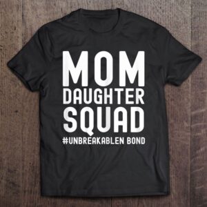 Mom Daughter Squad Unbreakablenbond Happy Mother’s Day&hellip;