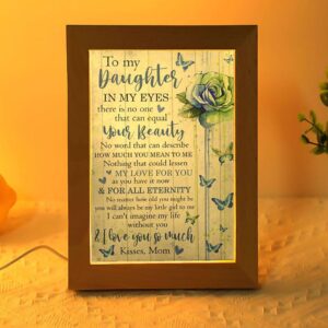 Mom To Daughter I Love You So&hellip;