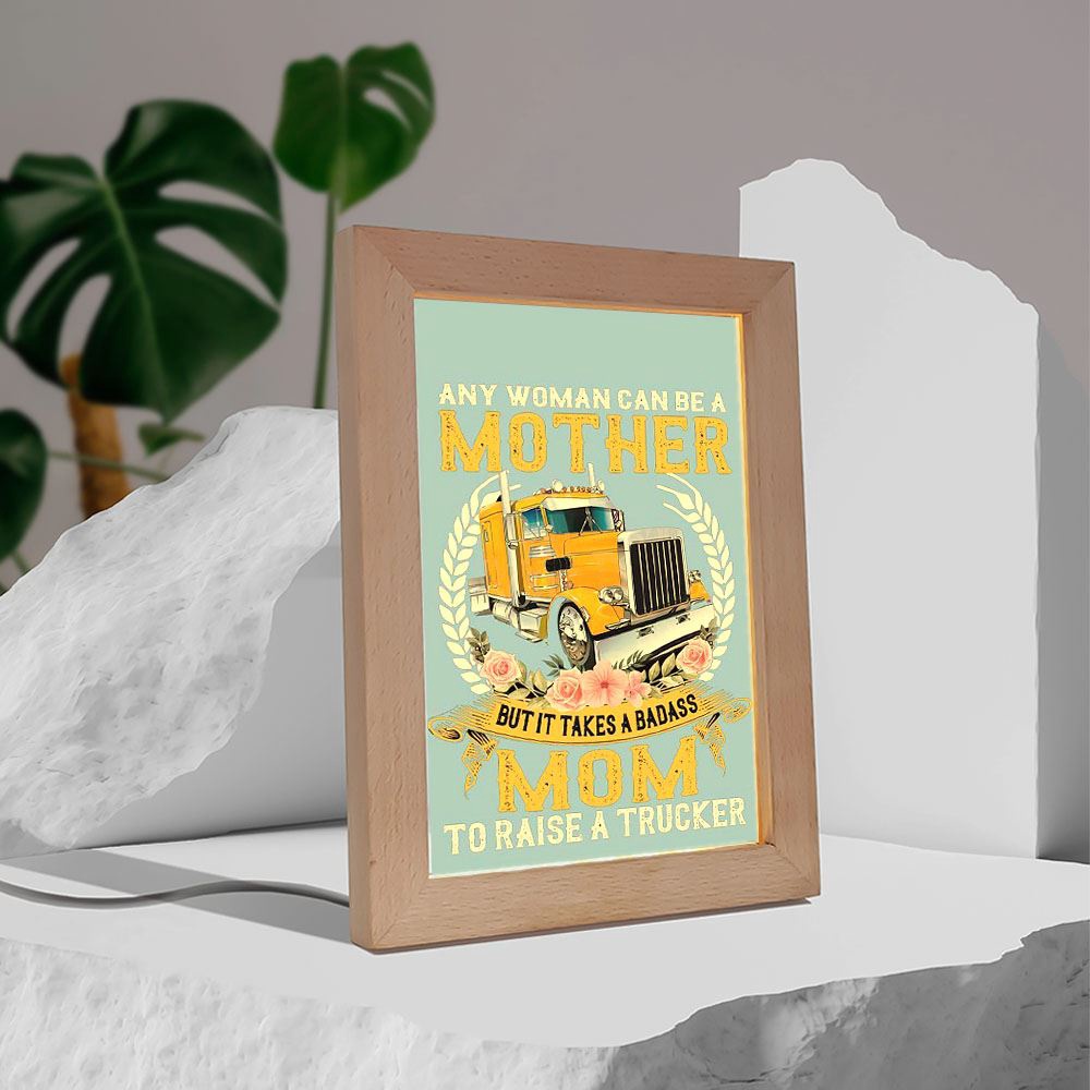 Mom To Raise A Trucker Gift For You Frame Lamp, Picture Frame Light, Frame Lamp, Mother’s Day Gifts
