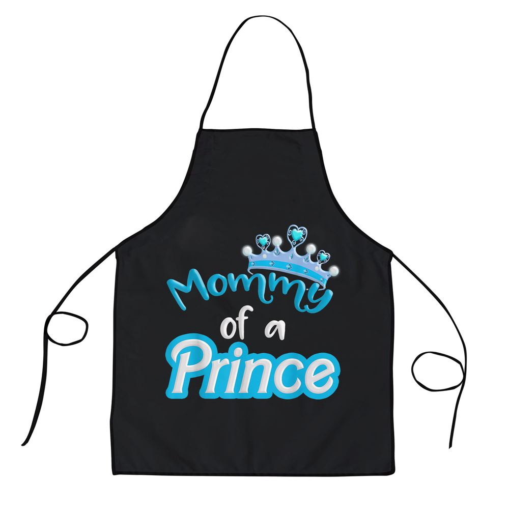 Mommy Of A Prince Mothers Day Matching Family Apron, Aprons For Mother’s Day, Mother’s Day Gifts