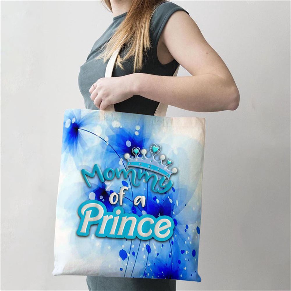 Mommy Of A Prince Mothers Day Matching Family Tote Bag, Mom Tote Bag, Tote Bags For Moms, Gift Tote Bags