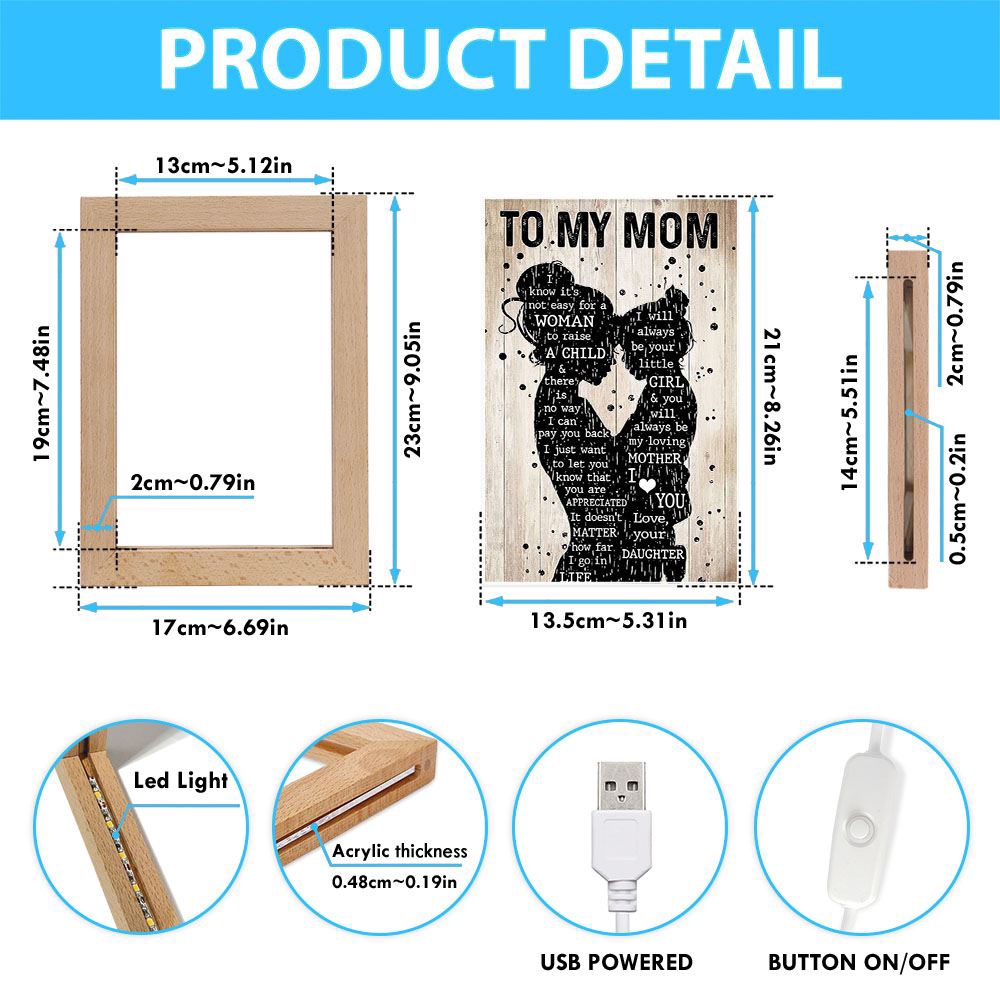 Mother Day Daughter To My Mom I Know It’S Not Easy For A Woman To Raise A Child Frame Lamp, Picture Frame Light, Frame Lamp, Mother’s Day Gifts