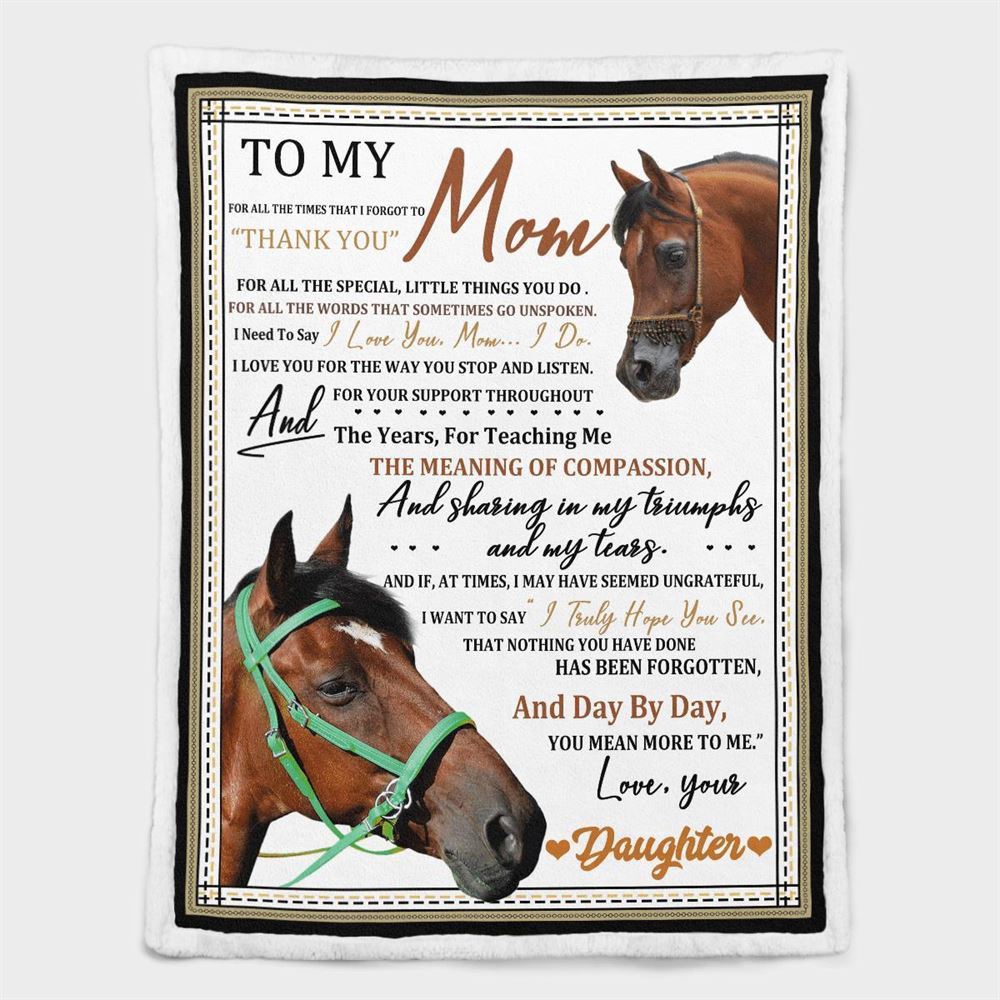 Mother’s Day Blanket For Mom For All The Times That I Forgot To Thank You Horse Blanket From Daughter, Blankets For Mothers Day