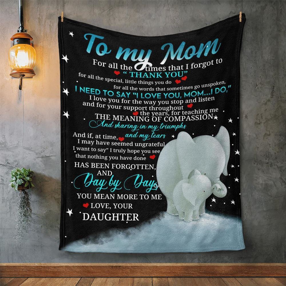 Mother’s Day Blanket For Mom I Need To Says I Love You Mom I Do Elephant Blanket From Daughter, Blankets For Mothers Day