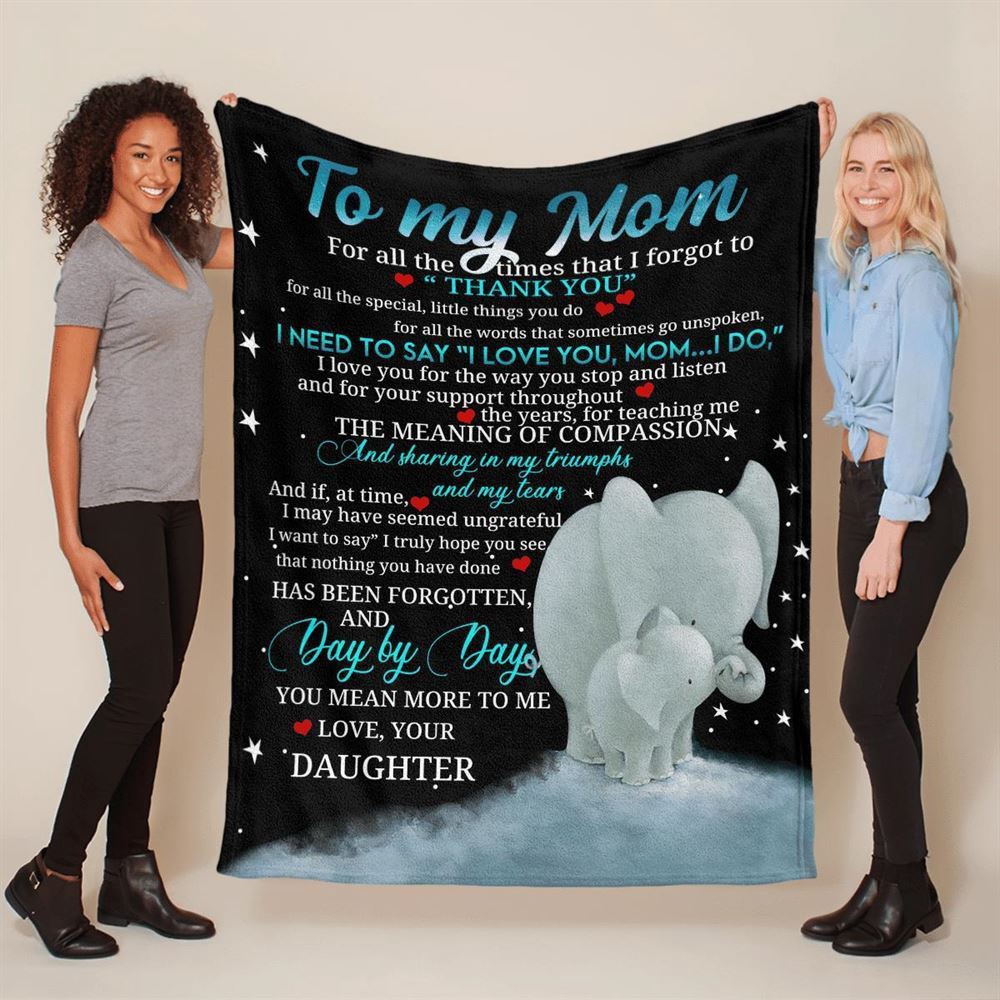 Mother’s Day Blanket For Mom I Need To Says I Love You Mom I Do Elephant Blanket From Daughter, Blankets For Mothers Day