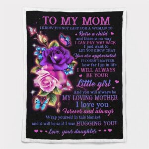 Mother s Day Blanket For Mom It S Not Easy For A Woman To Raise A Child Flower Blanket From Daughter Blankets For Mothers Day 2 vijiuw.jpg
