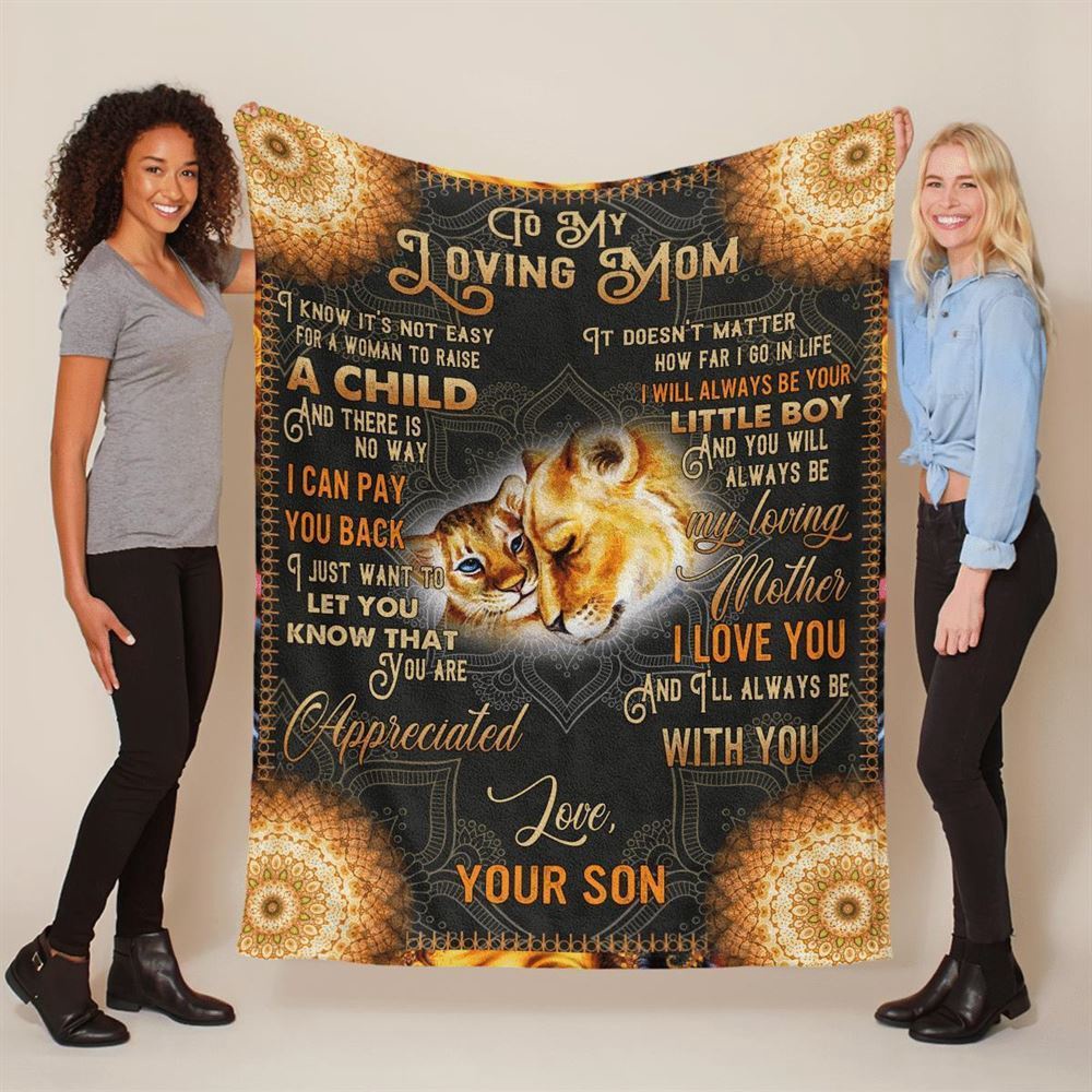 Mother’s Day Blanket For Mom It’S Not Easy For A Woman To Raise A Child Lion Blanket From Son, Blankets For Mothers Day
