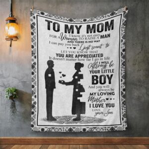 Mother s Day Blanket For Mom It S Not Easy For A Woman To Raise A Man Blanket Blankets For Mothers Day 10 vwe54v.jpg