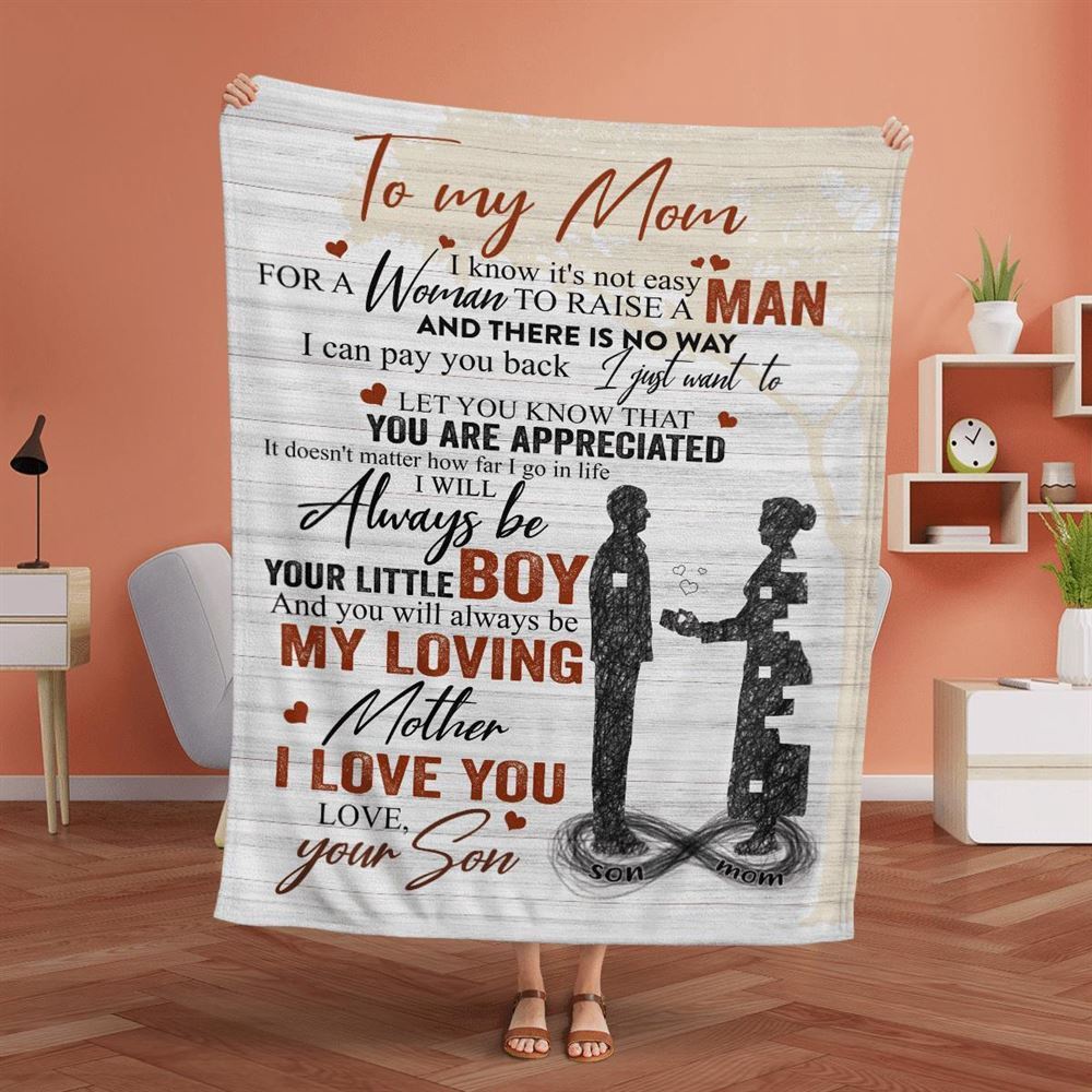 Mother’s Day Blanket For Mom It’S Not Easy For A Woman To Raise A Man Blanket From Son, Blankets For Mothers Day