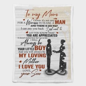 Mother s Day Blanket For Mom It S Not Easy For A Woman To Raise A Man Blanket From Son Blankets For Mothers Day 2 qhhxt2.jpg