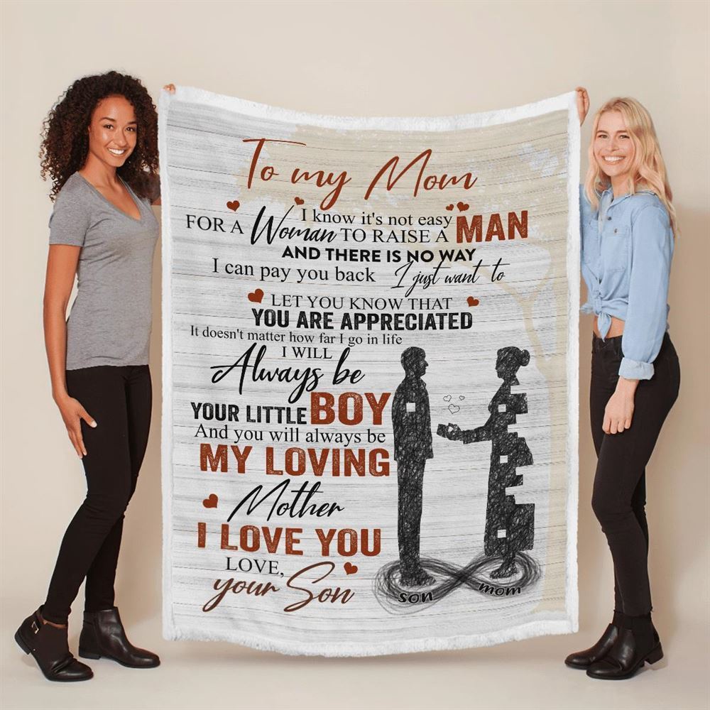 Mother’s Day Blanket For Mom It’S Not Easy For A Woman To Raise A Man Blanket From Son, Blankets For Mothers Day