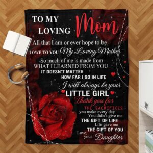 Mother s Day Blanket For Mom Thanks For The Sacrifices You Make Every Day Roses Blanket From Daughter Blankets For Mothers Day 3 l2ee6g.jpg