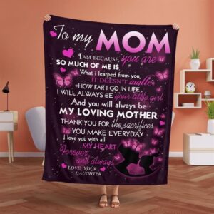 Mother s Day Blanket For Mom You Will Always Be My Loving Mother Blanket Pink Butterfly Blankets For Mothers Day 2 a2bqpa.jpg