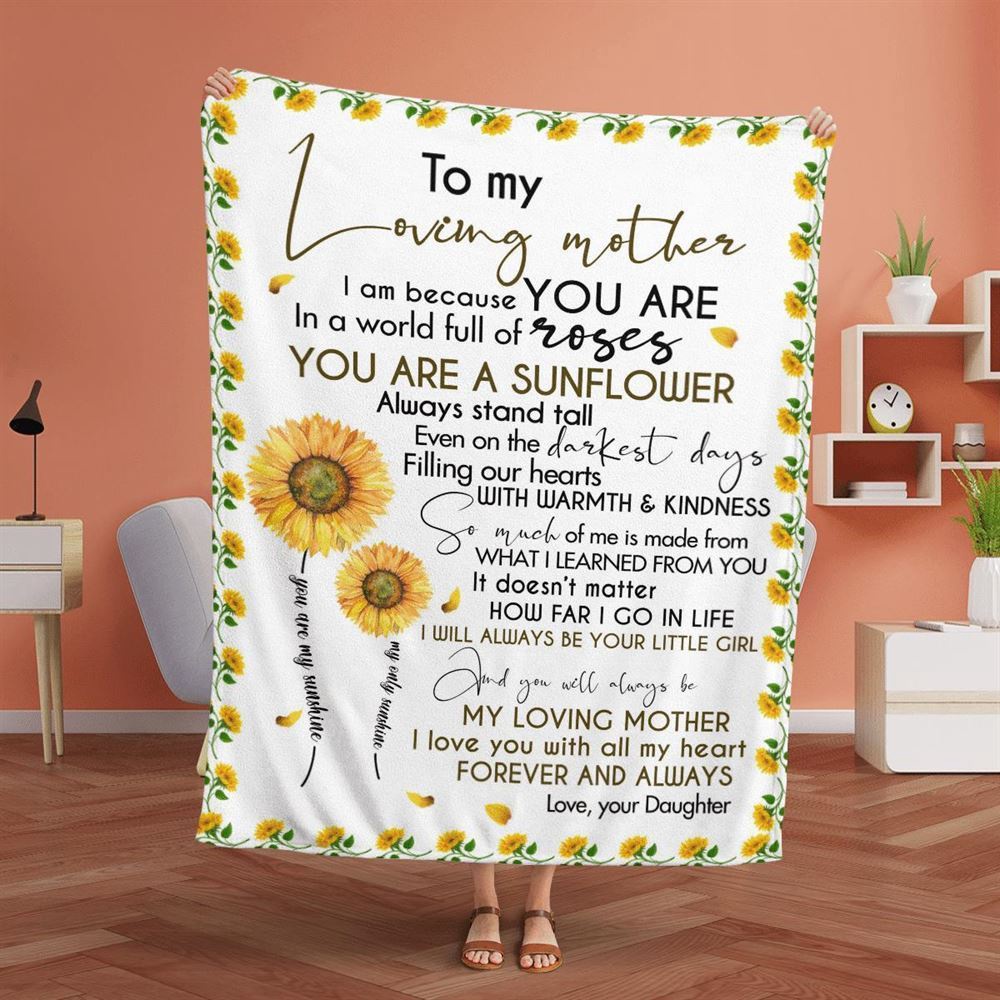 Mother’s Day Blanket For Mom You Will Always Loving Mother Blanket Sunflower Blanket, Blankets For Mothers Day