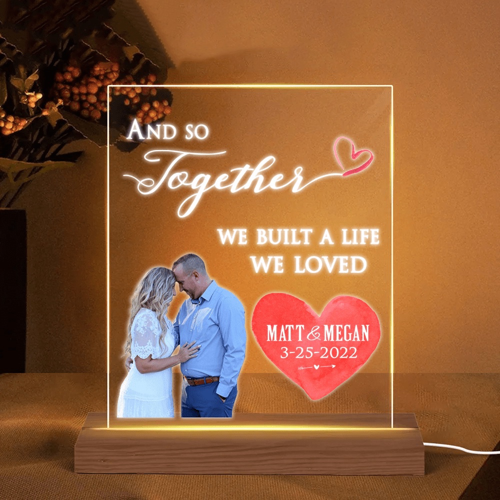 Mother’s Day Led Lights, Personalized Night Light For Couple Custom Husband & Wife Photo Together We Built A Life We Loved