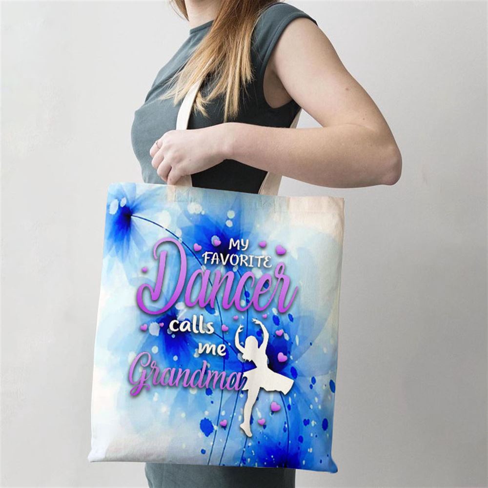 My Favorite Dancer Calls Me Grandma Dance Grandma Grandkid Tote Bag, Mom Tote Bag, Tote Bags For Moms, Gift Tote Bags