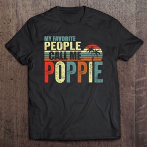 My Favorite People Call Me Poppie Fathers&hellip;
