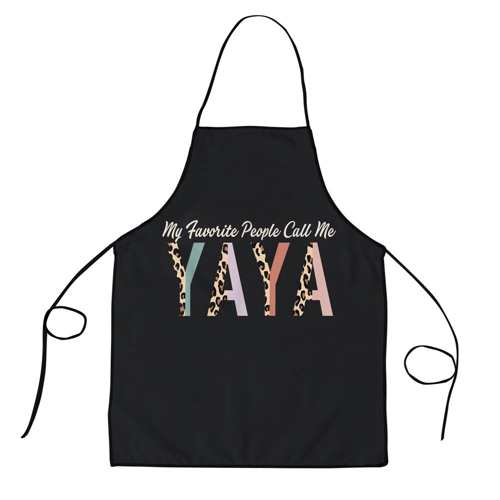My Favorite People Call Me Yaya Gifts Leopard Mothers Day Apron, Aprons For Mother’s Day, Mother’s Day Gifts