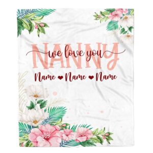 Nanny Blanket From Kids We Love You Floral Personalized Blanket For Mom Mother s Day Gifts Blanket 1 dxii8j.jpg