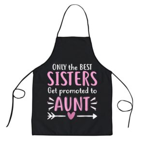 Only The Best Sisters Get Promoted To&hellip;