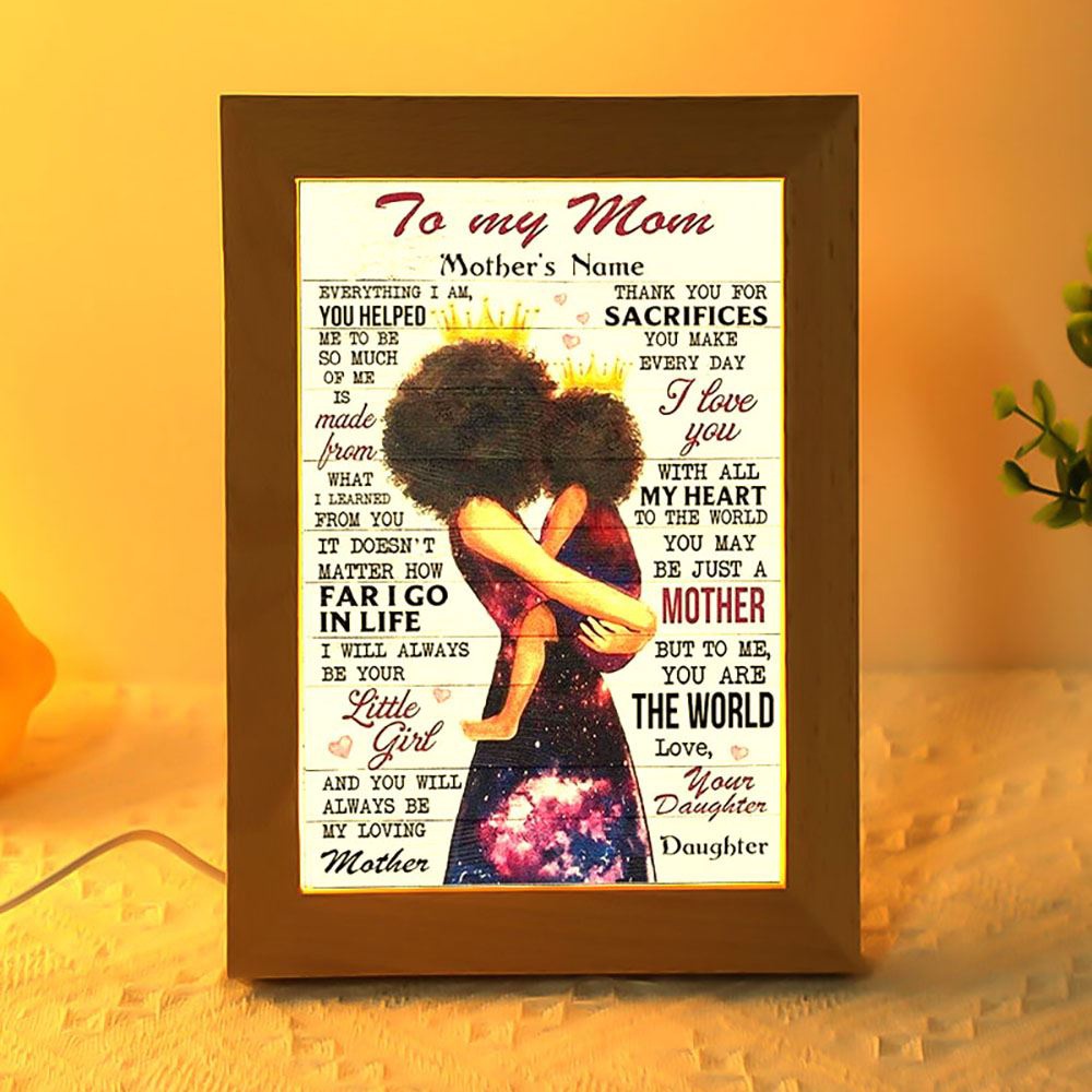 Personalized To My Mom Everything I Am Mother’s Day Frame Lamp, Picture Frame Light, Frame Lamp, Mother’s Day Gifts