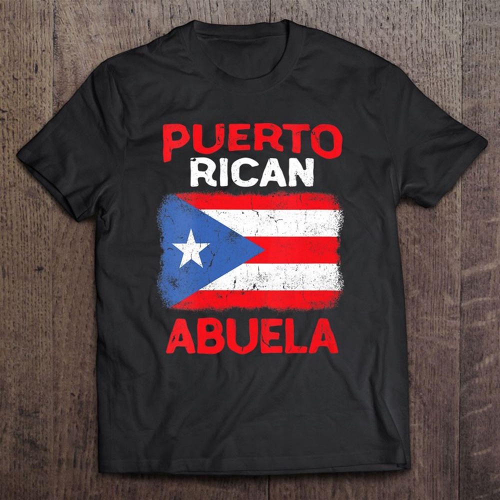 Puerto Rico Ladies Abuela Grandma Flag Mothers Day T-Shirt, Mother’s Day Shirts, Happy Mothers Day Shirts
