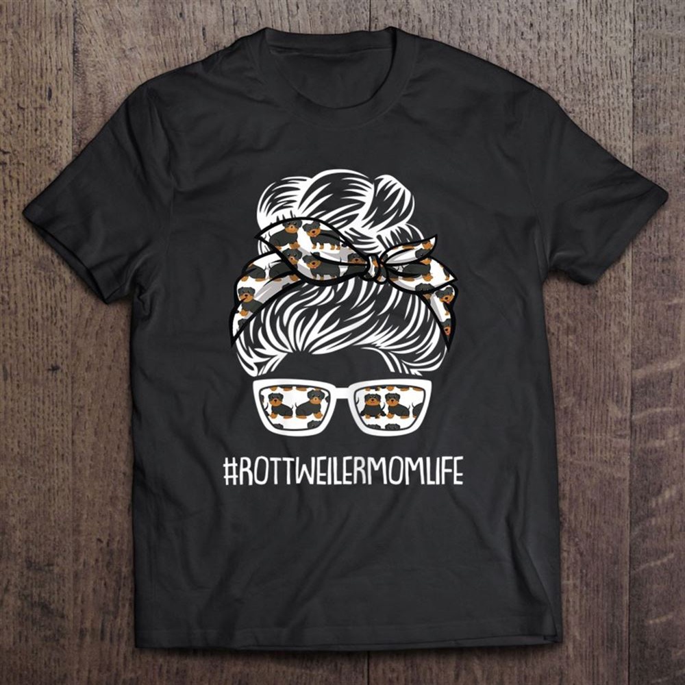 Rottweiler Mom Life Mother’s Day Dog Puppy Pet Rottie Mama T-Shirt, Mother’s Day Shirts, Happy Mothers Day Shirts