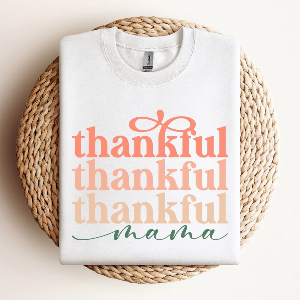 Thankful Mama Sweatshirt, Mother Sweatshirt, Sweatshirt For Mom, Mum Sweatshirt
