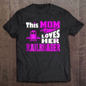 This Mom Loves Her Railroader Mother’s Day&hellip;