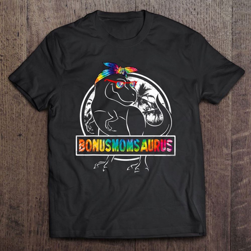 Tie Dye Bonusmomsaurus Bonus Mom Dinosaur T Rex Mother’s Day T-Shirt, Mother’s Day Shirts, Happy Mothers Day Shirts