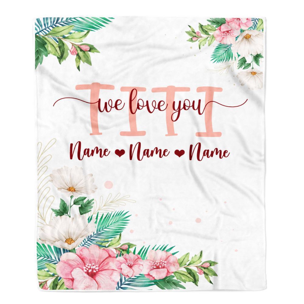 Titi Blanket From Niece Nephew We Love You Floral, Personalized Blanket For Mom, Mother’s Day Gifts Blanket