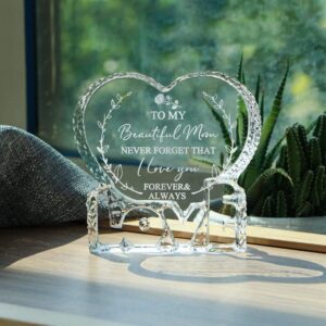 To My Beautiful Mom Never Forget That I Love You Forever Always Heart Crystal Mother Day Heart Mother s Day Gifts 4 qf9fdw.jpg