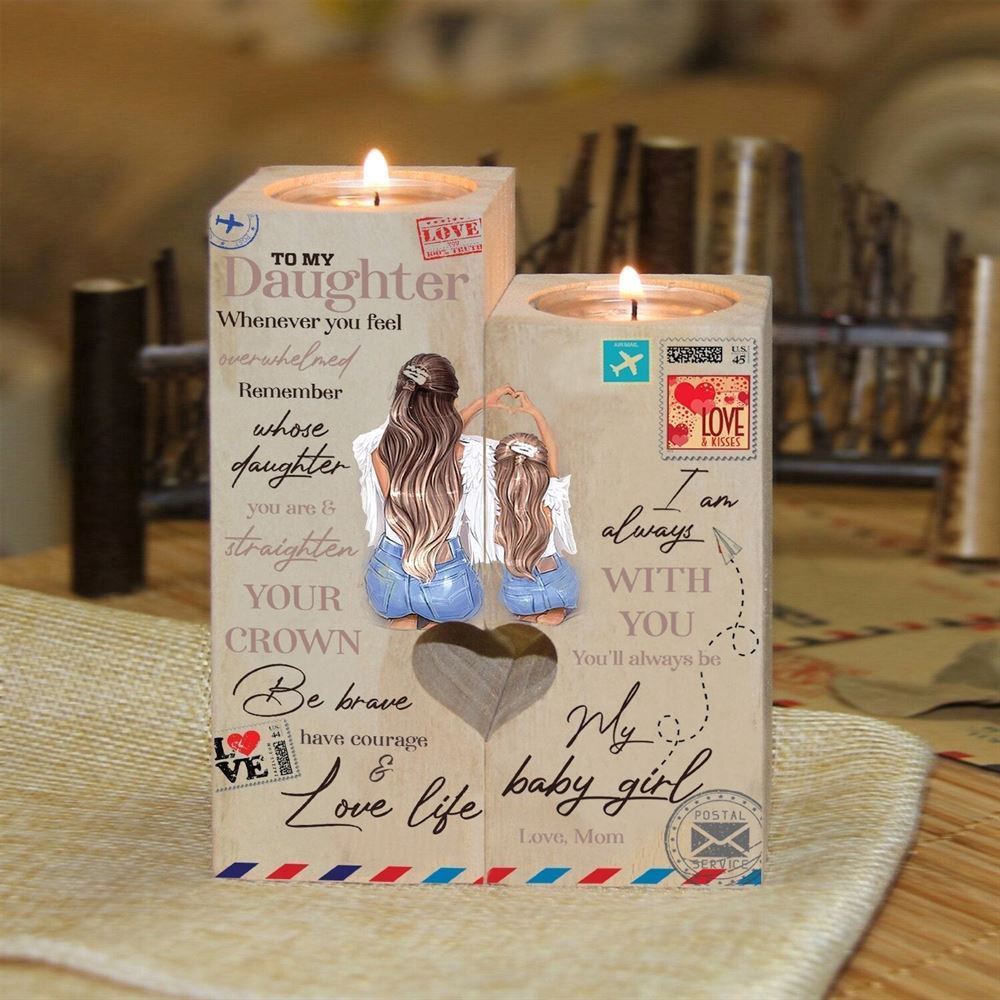 To My Daughter, I Am Always With You, You’Ll Always Be My Baby Girl Heart Candle Holders, Mothers Day Candle